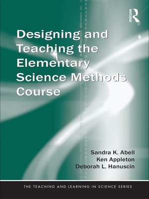 cover image of Designing and Teaching the Elementary Science Methods Course